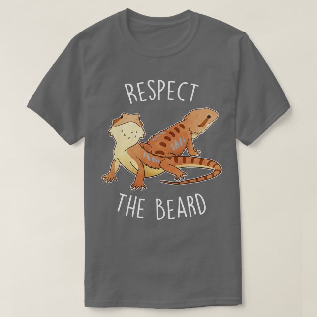 Bearded Dragon Respekterar skägget T Shirt (Design framsida)