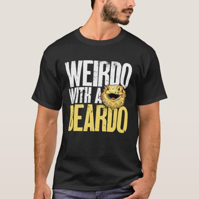 Bearded Dragon Weirdo With A Beardo Beardie Reptil T Shirt (Framsida)