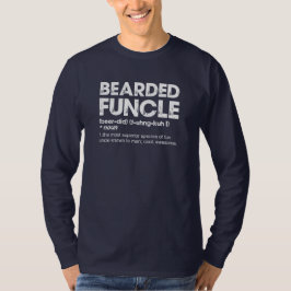 Bearded funcle t shirt
