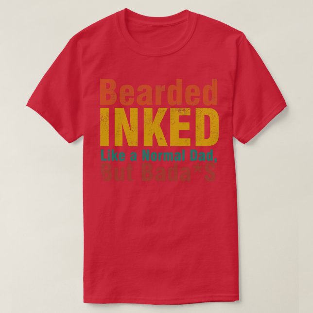 Bearded Inked Pappa T Shirt (Design framsida)