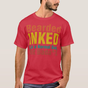 Bearded Inked Pappa T Shirt