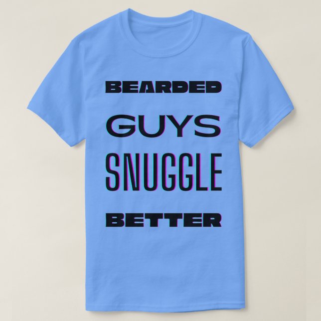 Bearded killes snuggar bättre 3 t shirt (Design framsida)