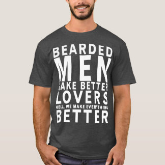 Bearded Manar gör bättre Älskare T Shirt
