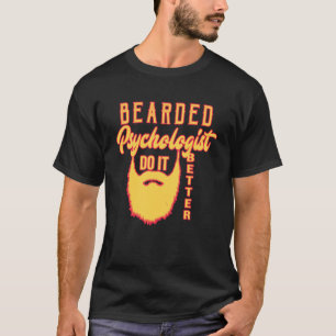Bearded psykolog gör det bättre yrkeskarriär t shirt
