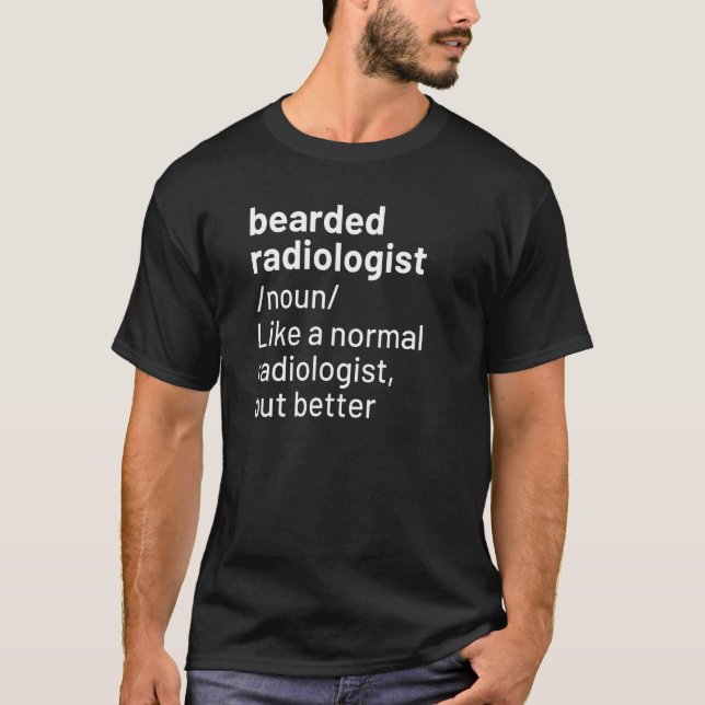 Bearded Radiolog Definition Radiology T Shirt (Framsida)