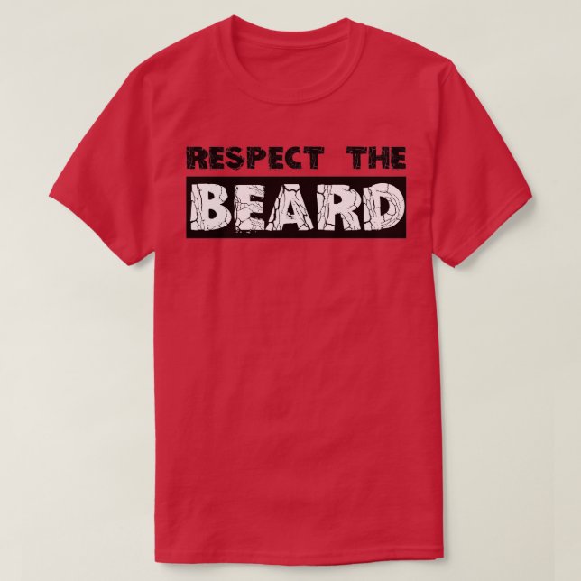 Beardgåvor respekterar Beard-finalen Gift-idéer fö T Shirt (Design framsida)