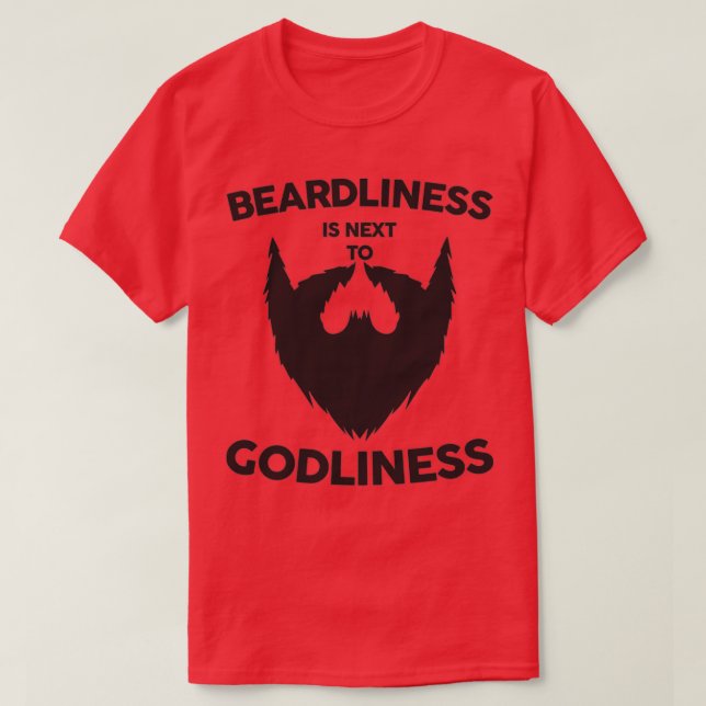 Beardliness står bredvid Godliness Beard Älskare D T Shirt (Design framsida)