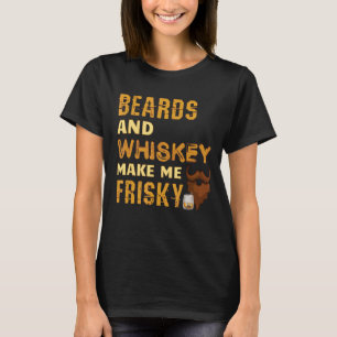 Beards and Whiskey gör mig riskabel Beard T Shirt