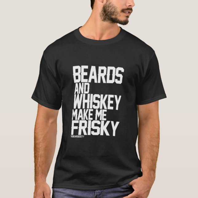 Beards and Whiskey gör mig riskabel T Shirt (Framsida)
