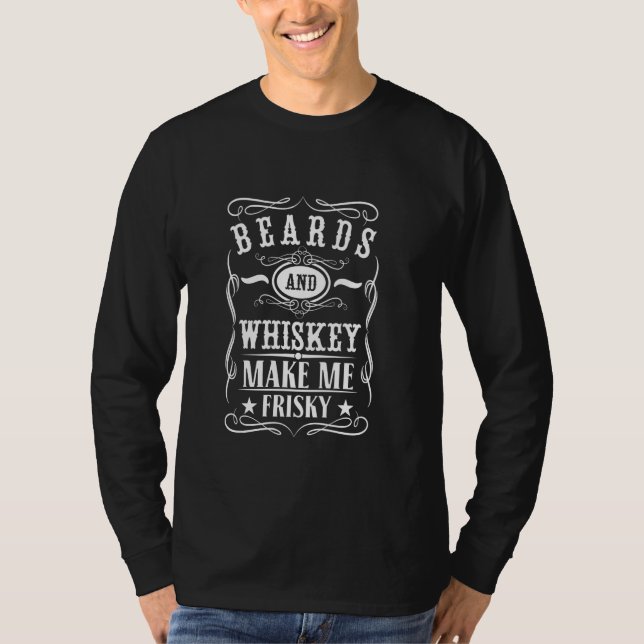 Beards and Whiskey gör mig riskabel T Shirt (Framsida)