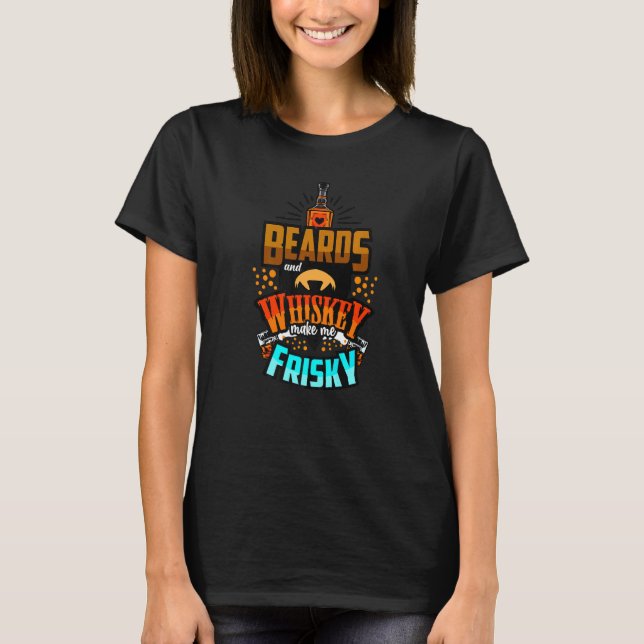 Beards and Whiskey gör mig risky Mamma Pappa Shots T Shirt (Framsida)