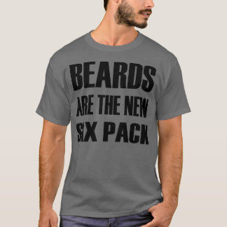 Beards är New Sex Pack 39 T Shirt
