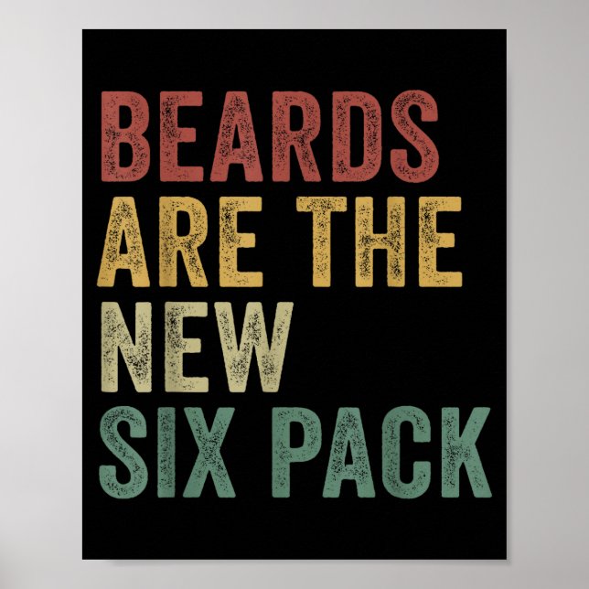Beards Are The New Six Pack Funny Bearded Men  Poster (Framsidan)