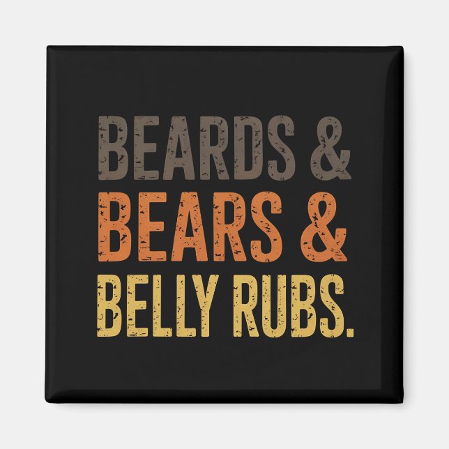 Beards Bears Belly Rubs LGBTQ Gay pride Ally Magnet (Framsidan)