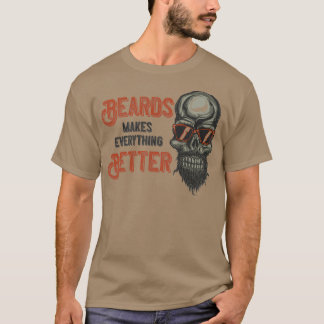 Beards gör allt bättre 1 t shirt