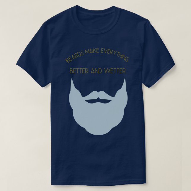 Beards gör allt bättre och Brev 2 T Shirt (Design framsida)