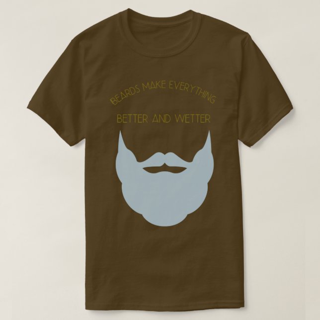 Beards gör allt bättre och skriver klassiskt T Shirt (Design framsida)