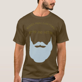 Beards gör allt bättre och skriver klassiskt T T Shirt