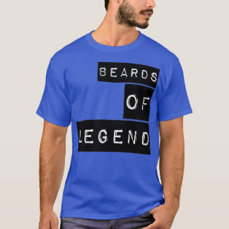 Beards of Legend T Shirt
