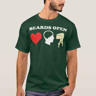 Beards Open Minds Hearts Ben T Shirt