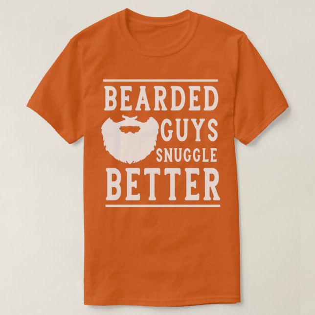 Beargs grabbar Snuggle Bättre Beard Gift för B T Shirt (Design framsida)