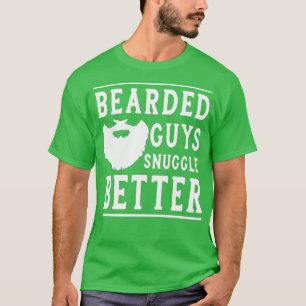 Beargs grabbar Snuggle Bättre Beard Gift för B T Shirt