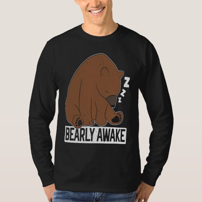 Bearly Awake Sleeping Bear Lover Wildlife Animal B T Shirt (Framsida)