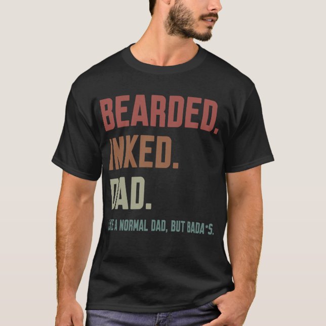 Bearmade Inked Pappa som ett normalt Pappa men Bad T Shirt (Framsida)