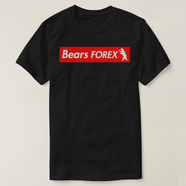 Bears FOREX LIFE Trading Lover Extreme Investor 1 T Shirt (Design framsida)