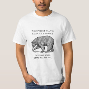 Bears kommer att Döda dig.. T Shirt