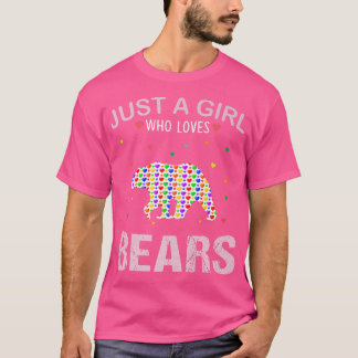 Bears Lover Girls Women Just a Girl Who Loves Bear T Shirt