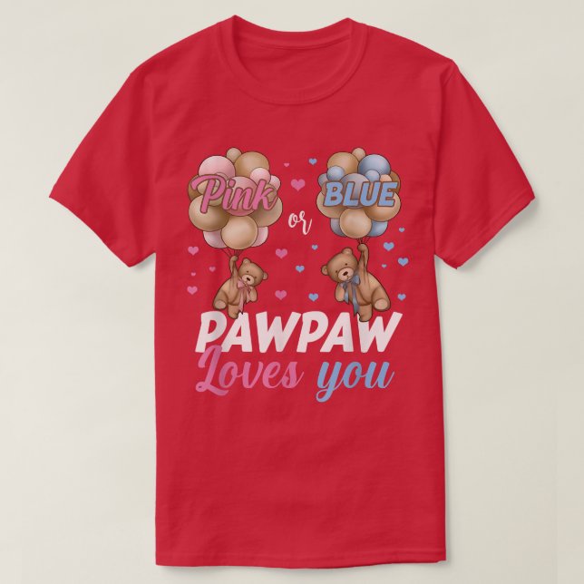 Bears Pink Or Blue Pawpaw Loves You Gender Reveal  T Shirt (Design framsida)