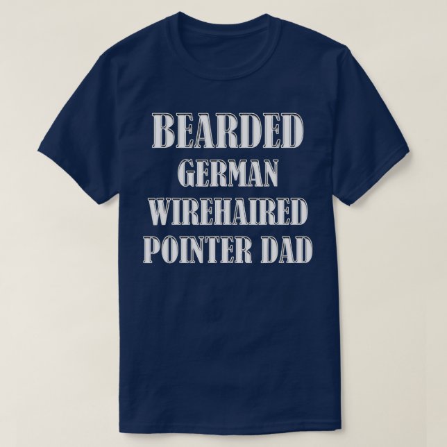 Bearved German Wirehsted Pointer Pappa Hundägare P T Shirt (Design framsida)
