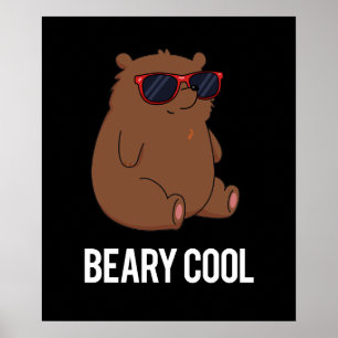 Beary Coola Funny Brown Bear Pun Mörk BG Poster