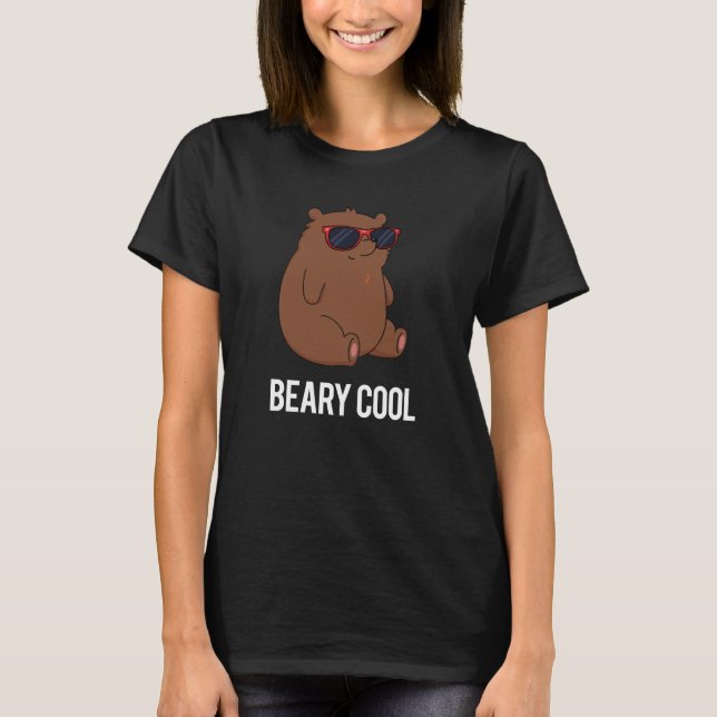 Beary Coola Funny Brown Bear Pun Mörk BG T Shirt (Framsida)
