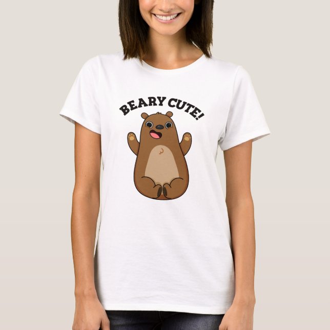 Beary Cute Nalle Pun T Shirt (Framsida)