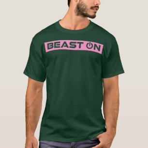 Beast ON Rosa Gym Fitness Workout Gym Slogan Rosa T Shirt
