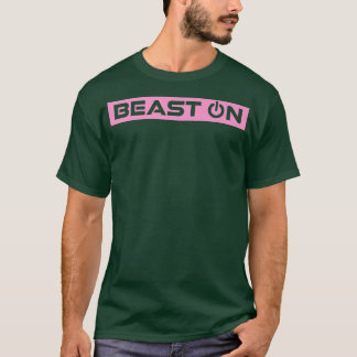Beast ON Rosa Gym Fitness Workout Gym Slogan Rosa T Shirt