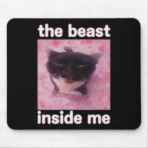 Beasten Inside Me Funny Cat Meme Gift För manar Wo Musmatta