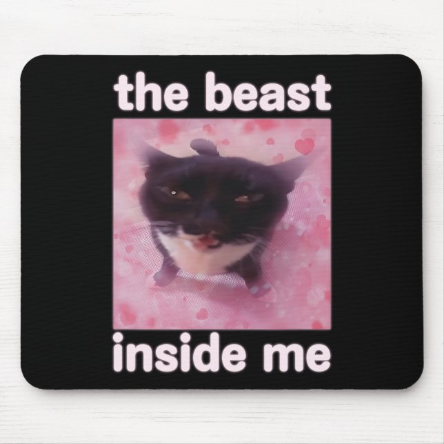 Beasten Inside Me Funny Cat Meme Gift För manar Wo Musmatta (Framsidan)