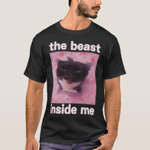 Beasten Inside Me Funny Cat Meme Gift För manar Wo T Shirt