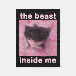 Beasten Inside Me Lynny Cat Meme Sarcastic Inapp Fleecefilt