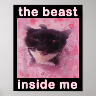 Beasten Inside Me Lynny Cat Meme Sarcastic Inapp Poster