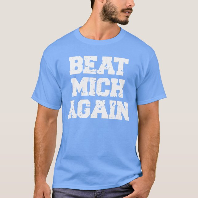 Beat Mich Again funny rivalry big game tailgate Oh T Shirt (Framsida)