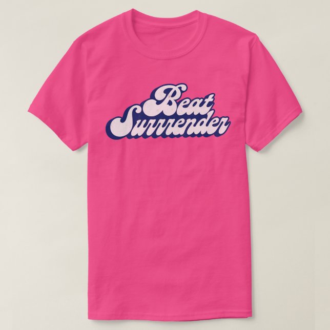 Beat Surrender T Shirt (Design framsida)