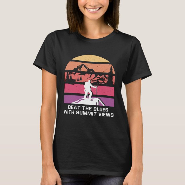 Beat the Blues with Summit Views Hiking Riddle Hik T Shirt (Framsida)