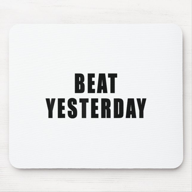 Beat Yesterday Motivational Quotes  Musmatta (Framsidan)