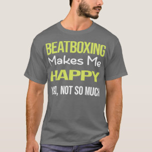 Beatbox för beatboxning för lustigt Lycklig T Shirt