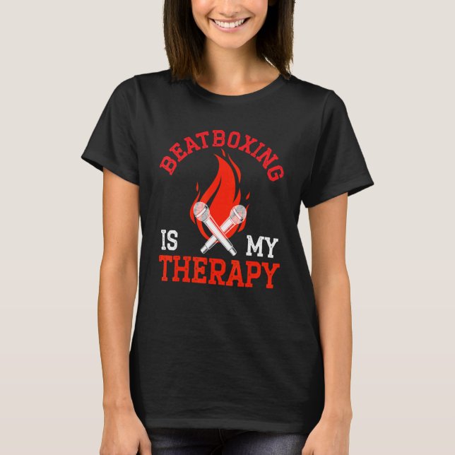 Beatboxing är min terapi musik ljud beatbox beatb t shirt (Framsida)