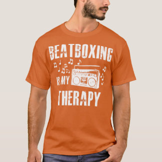Beatboxning är min terapi t shirt